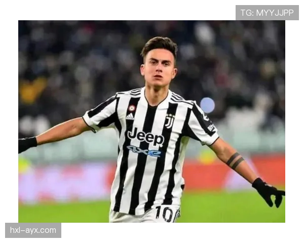 迪巴拉闪耀赛场，助力球队收获重要胜利